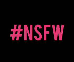 20150223033551300x250-AM_Hashtag_NSFW_v5